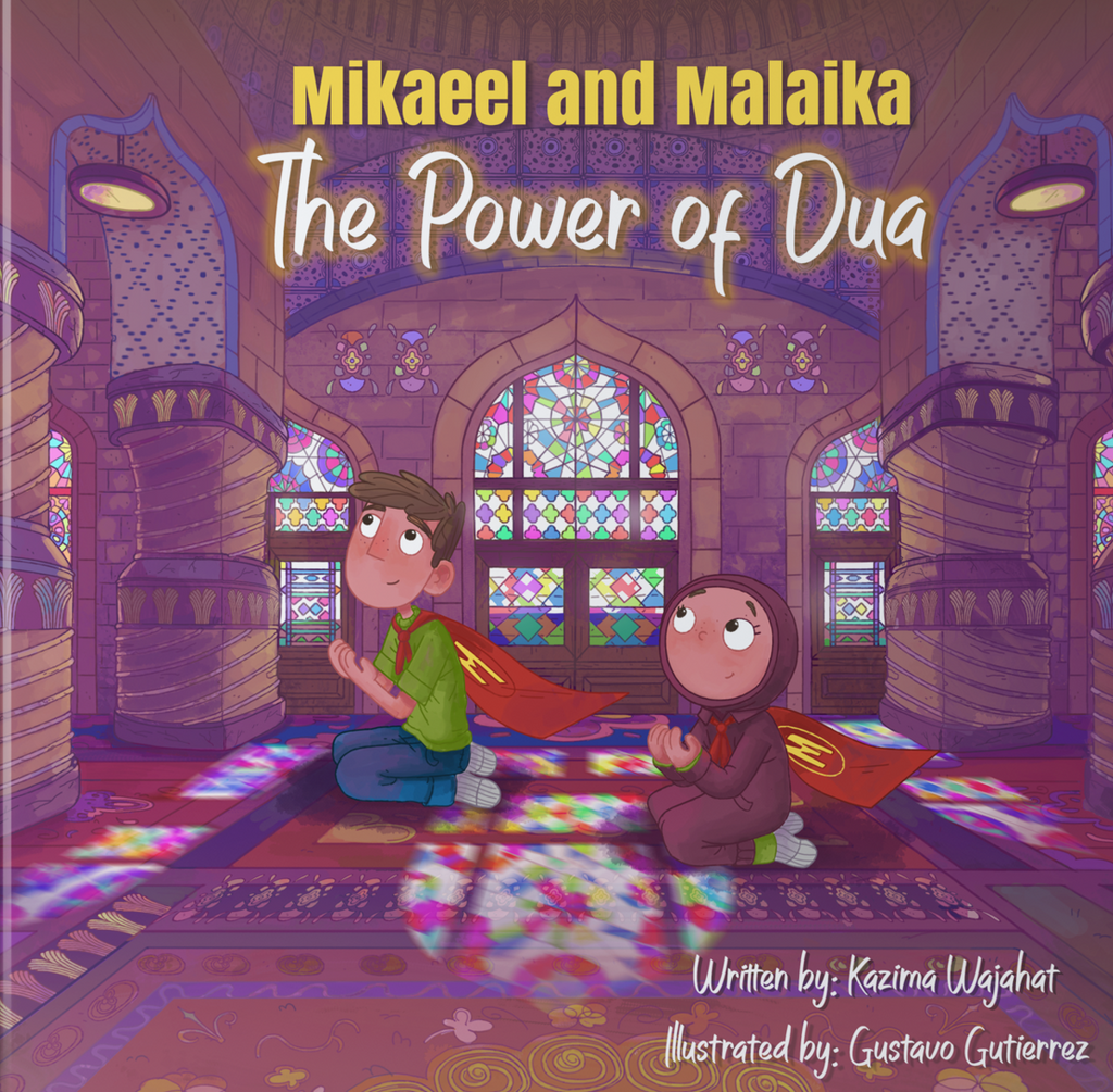 The Power of Dua - A children’s picture book about the concept of dua by Kazima Wajahat