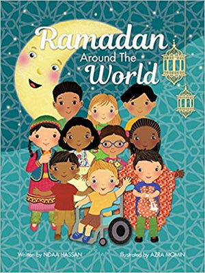 Ramadan Around the World by Ndaa Hassan
