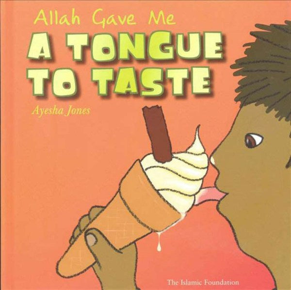 Allah Gave Me - A Tongue To Taste