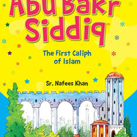 Abu Bakr Siddiq(R.A) - The first Caliph of Islam