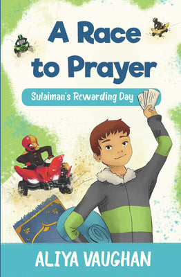 A Race to Prayer – Sulaiman’s Rewarding Day