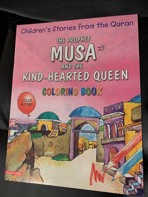 The prophet Musa and the kind hearted Queen (coloring book)