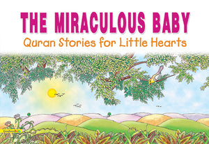 The Miraculous Baby - Prophet Isa(Jesus) Hardcover